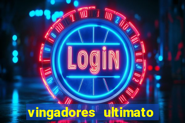vingadores ultimato filme completo dublado gratis
